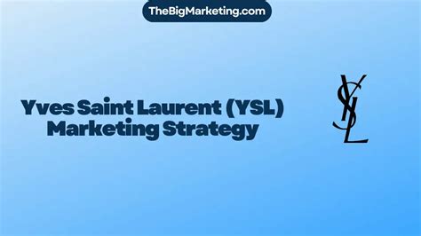 ysl marketing|st laurent marketing strategies.